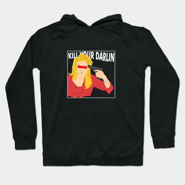 Kill Your Darling Hoodie by Deadframe